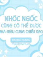Nhóc Ngốc Cũng Có Thể Được Nhà Giàu Cưng Chiều Sao