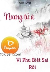 Nương Tử À, Vi Phu Biết Sai Rồi