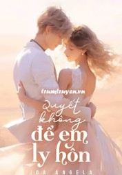 Quyết Không Để Em Ly Hôn