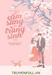 Sau Khi Bị Cắm Sừng Tôi Trùng Sinh Rồi