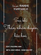 Sau Khi Thần Nhân Duyên Hắc Hóa