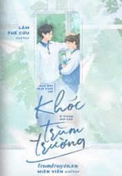Sau Khi Thất Tình, Tôi Khóc Ở Trong Mơ Của Trùm Trường