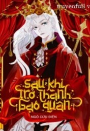 Sau Khi Trở Thành Bạo Quân