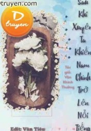 Sau Khi Xuyên Thành Vật Hi Sinh, Ta Khiến Nam Chính Trở Nên Nổi Tiếng