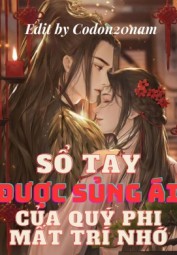 Sổ Tay Được Sủng Ái Của Quý Phi Mất Trí Nhớ (H)
