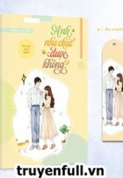 Anh Nhẹ Chút Được Không?