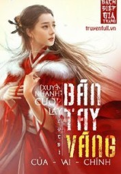 Cướp Lấy Bàn Tay Vàng Của Vai Chính!