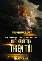 Dị Năng Trọng Sinh: Thiếu Nữ Bói Toán Thiên Tài