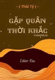 Gặp Quân Thời Khắc
