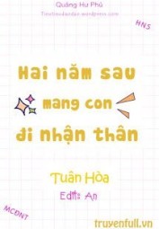 Hai Năm Sau Mang Con Đi Nhận Thân