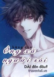 Hàng Của Ông Xã Người Sói Dài Đến Đâu?