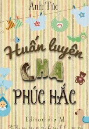 Huấn Luyện Cha Phúc Hắc