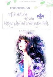 Mị Là Nữ Phụ H Văn, Không Phải Nữ Chính Ngôn Tình