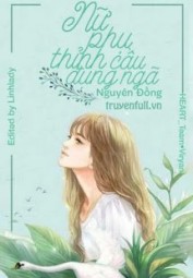 Nữ Phụ Thỉnh Cầu Đụng Ngã