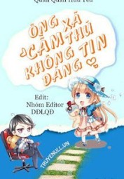 Ông Xã Cầm Thú Không Đáng Tin