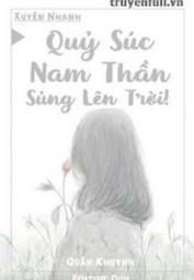 Quỷ Súc Nam Thần, Sủng Lên Trời!