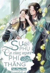 Sư Phụ Ta Cùng Ngươi Phi Thăng