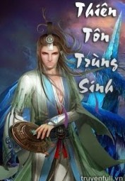 Thiên Tôn Trùng Sinh
