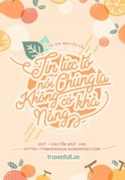 Tin Tức Tố Nói Chúng Ta Không Có Khả Năng