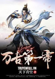 Vạn Cổ Đệ Nhất Đế