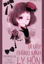 Vì Vậy Chúng Mình Ly Hôn