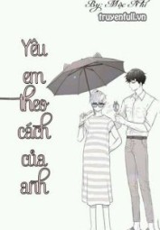 Yêu Em Theo Cách Của Anh