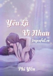 Yêu Là Vì Nhau
