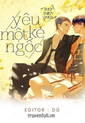 Yêu Một Kẻ Ngốc