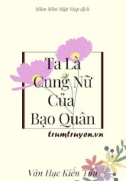 Ta Là Cung Nữ của Bạo Quân
