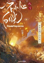 Tác Oai Tác Quái Ở Sư Môn, Ta Được Nam Chính Thầm Thương Trộm Nhớ