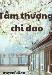 Tâm Thượng Chi Dao