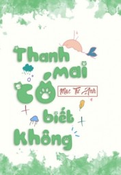 Thanh Mai Có Biết Không