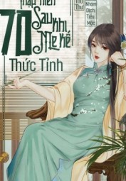 Thập Niên 70: Mẹ Kế Sau Khi Thức Tỉnh