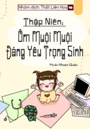 Thập Niên: Ôm Muội Muội Đáng Yêu Trọng Sinh