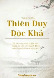 Thiên Duy Độc Khả