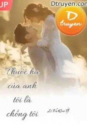 Thuộc Hạ Của Anh Tôi Là Chồng Tôi