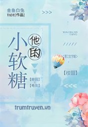 Tiểu Kẹo Mềm Của Anh Ấy