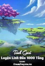 Tinh Giả: Luyện Linh Đến 1000 Tầng