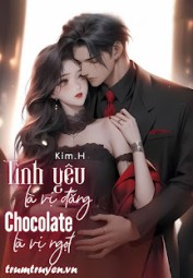 Tình Yêu Là Vị Đắng Chocolate Là Vị Ngọt