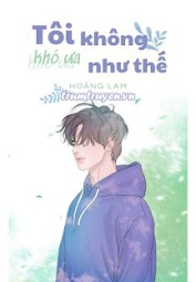 Tôi Không Khó Ưa Như Thế
