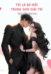 Tôi Là Bà Mối Trong Giới Giải Trí