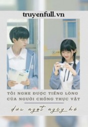 Tôi Nghe Được Tiếng Lòng Của Người Chồng Thực Vật