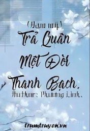 Trả Quân Một Đời Thanh Bạch