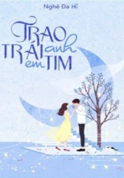 Trao Anh Trái Tim Em