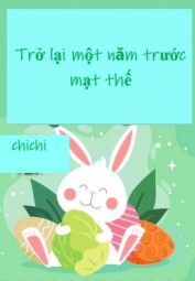 Trở Lại Một Năm Trước Mạt Thế