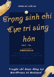Trọng Sinh Chi Cực Trí Sủng Hôn