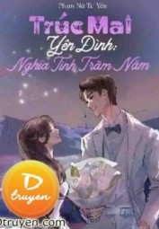 Trúc Mai Yên Đình Nghĩa Tình Trăm Năm
