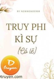 Truy Phi Kì Sự
