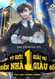 Từ Giới Giải Trí Đến Nhà Giàu Số 1