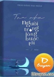 Tựa Như Người Trong Lòng Bước Tới